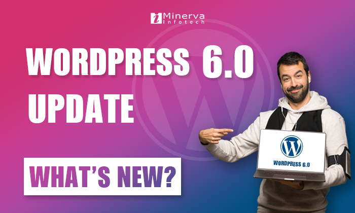 Wordpress 6.0 update 2022 new features