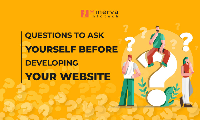 5 Questions to ask before developing a website