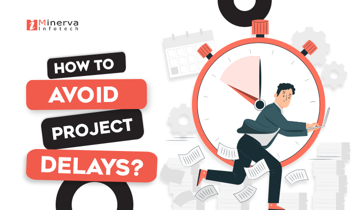 How to avoid project delay?